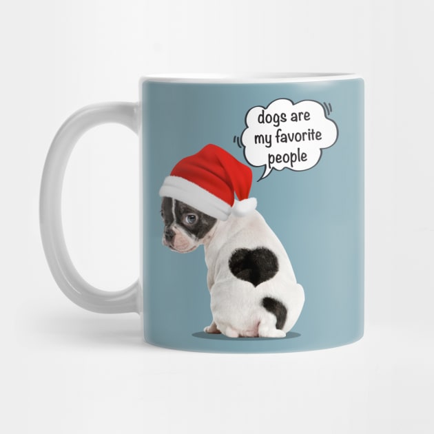 Dogs Are My Favorite People | cute puppy wearing santa hat by i am Cuta